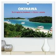 Okinawa - Subtropische Inselwelt im Süden Japans (hochwertiger Premium Wandkalender 2024 DIN A2 quer), Kunstdruck in Hochglanz