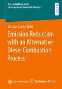 Emission Reduction with an Alternative Diesel Combustion Process