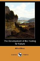 The Development of the Feeling for Nature, in the Middle Ages and Modern Times (Dodo Press)