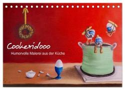 Cookeridooo - Humorvolle Malerei aus der Küche (Tischkalender 2024 DIN A5 quer), CALVENDO Monatskalender