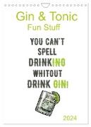 Gin & Tonic - Fun Stuff (Wandkalender 2024 DIN A4 hoch), CALVENDO Monatskalender
