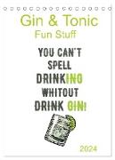 Gin & Tonic - Fun Stuff (Tischkalender 2024 DIN A5 hoch), CALVENDO Monatskalender