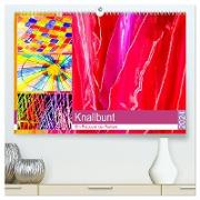 Knallbunt - Ein Potpourri der Farben (hochwertiger Premium Wandkalender 2024 DIN A2 quer), Kunstdruck in Hochglanz