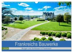 Frankeichs Bauwerke - Schlöser und Burgen in der Grand Nation (Wandkalender 2024 DIN A3 quer), CALVENDO Monatskalender