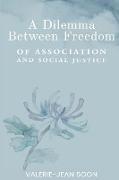 A dilemma between freedom of association and social justice