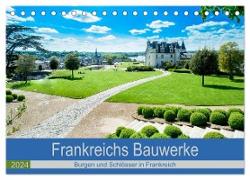 Frankeichs Bauwerke - Schlöser und Burgen in der Grand Nation (Tischkalender 2024 DIN A5 quer), CALVENDO Monatskalender