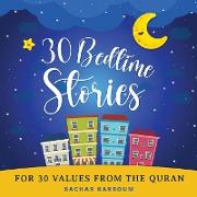 30 Bedtime Stories For 30 Values From the Quran