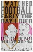 I Watched Football Early the Day I Died (hardback)