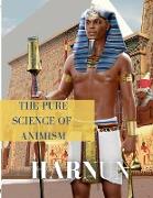 The Pure Science of Animism
