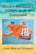MITOS Y REALIDADES HISTóRICAS DE LA CONQUISTA