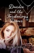 Davidia and the Foreboding Dinner
