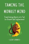 Taming The Monkey Mind