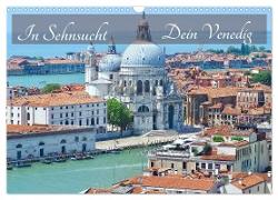 In Sehnsucht Dein Venedig (Wandkalender 2024 DIN A3 quer), CALVENDO Monatskalender