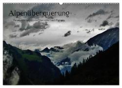 Alpenüberquerung (Wandkalender 2024 DIN A2 quer), CALVENDO Monatskalender