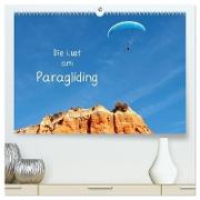 Die Lust am Paragliding (hochwertiger Premium Wandkalender 2024 DIN A2 quer), Kunstdruck in Hochglanz