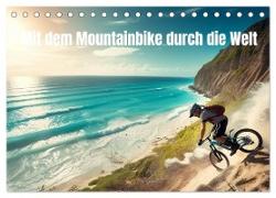Mit dem Mountainbike durch die Welt (Tischkalender 2024 DIN A5 quer), CALVENDO Monatskalender