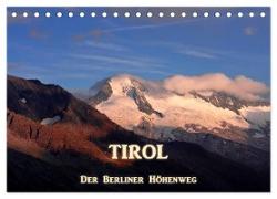 TIROL - Der Berliner Höhenweg (Tischkalender 2024 DIN A5 quer), CALVENDO Monatskalender