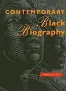 Contemporary Black Biography: Profiles from the International Black Community