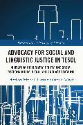 Advocacy for Social and Linguistic Justice in TESOL