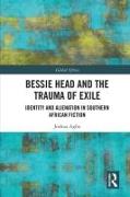 Bessie Head and the Trauma of Exile