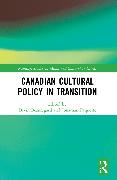 Canadian Cultural Policy in Transition