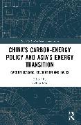 China’s Carbon-Energy Policy and Asia’s Energy Transition