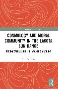 Cosmology and Moral Community in the Lakota Sun Dance