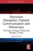 Discursive Disruption, Populist Communication and Democracy