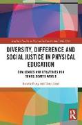 Diversity, Difference and Social Justice in Physical Education