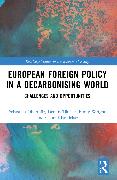 European Foreign Policy in a Decarbonising World