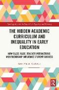 The Hidden Academic Curriculum and Inequality in Early Education