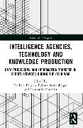 Intelligence Agencies, Technology and Knowledge Production