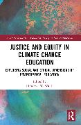 Justice and Equity in Climate Change Education