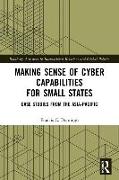 Making Sense of Cyber Capabilities for Small States