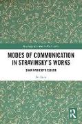 Modes of Communication in Stravinsky’s Works