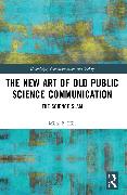 The New Art of Old Public Science Communication