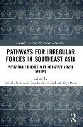 Pathways for Irregular Forces in Southeast Asia