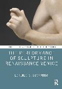 The Performance of Sculpture in Renaissance Venice