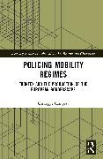 Policing Mobility Regimes