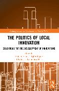 The Politics of Local Innovation