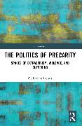 The Politics of Precarity