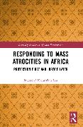 Responding to Mass Atrocities in Africa