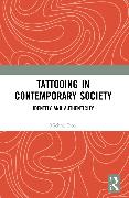 Tattooing in Contemporary Society