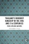 Thailand’s Buddhist Kingship in the 20th and 21st Centuries