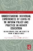 Understanding Individual Experiences of COVID-19 to Inform Policy and Practice in Higher Education