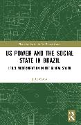 U.S. Power and the Social State in Brazil