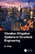 Vibration Mitigation Systems in Structural Engineering