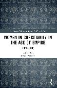 Women in Christianity in the Age of Empire