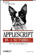 AppleScript in a Nutshell: A Desktop Quick Reference