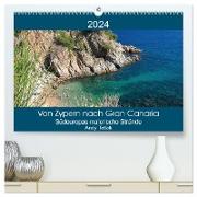Von Zypern nach Gran Canaria (hochwertiger Premium Wandkalender 2024 DIN A2 quer), Kunstdruck in Hochglanz